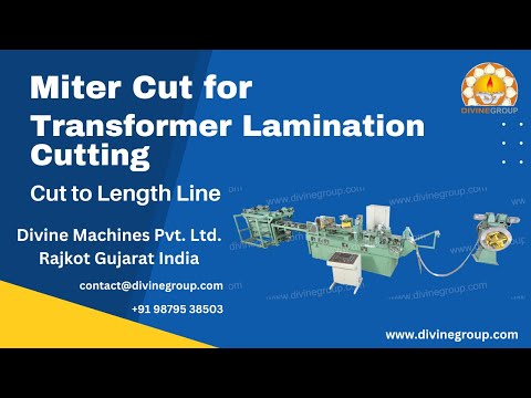 Mitre Cut for Transformer Lamination Cutting | Cut to Length Line Machine | Divine Machines Pvt Ltd