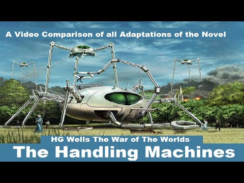 Every &quot;Handling Machine&quot; Ever - in HG Wells The War of the Worlds - Adaptations - A Comparison Video