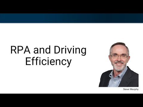 Robotic Process Automation (RPA) Drives Efficiency