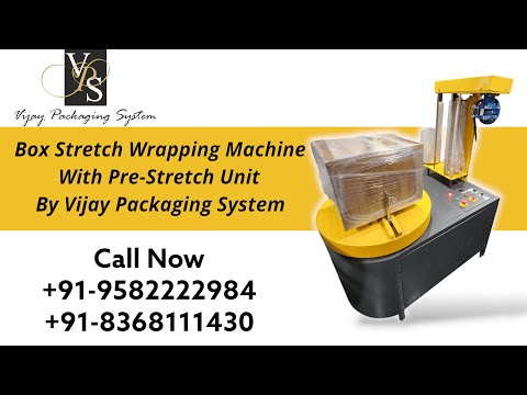 Box Stretch Wrapper with Pre Stretch | Stretch Film Wrapping Machine | 9582222984 | 8368111430