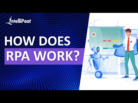 How Does RPA work? | What Is Robotic Process Automation (RPA)? | Intellipaat