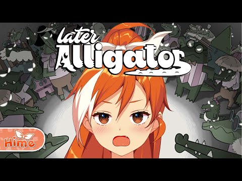 【Later Alligator】Lets Solve a Mystery... as an Alligator | Crunchyroll-Hime