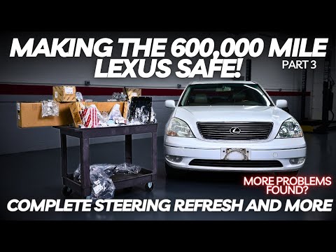 Making The 600,000 Mile Lexus Safe to Drive | Complete Steering Replacement and More