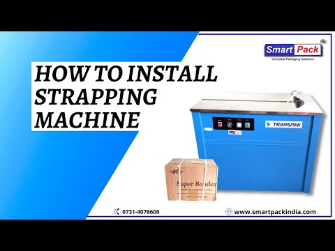 How to install Strapping Machine CONTACT- +91 9109108483