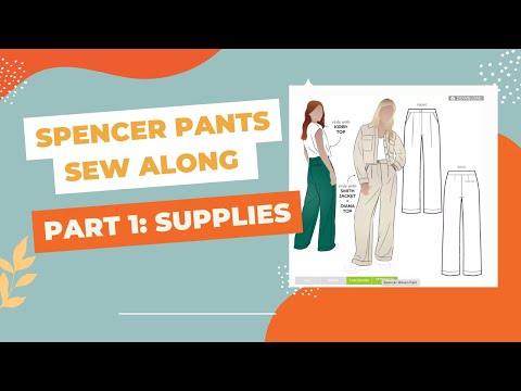 Spencer Pants Sew Along Part 1: Supplies