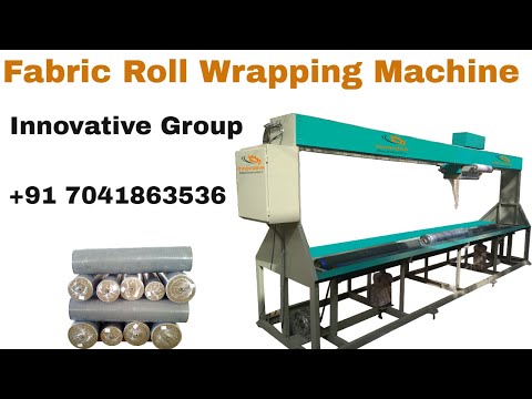 Fabric roll wrapping machine - fabric roll wrapping machine | fabric roll packing machine