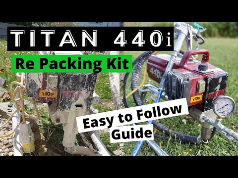 Re Packing TITAN 440i Airless Sprayer - How to Repack