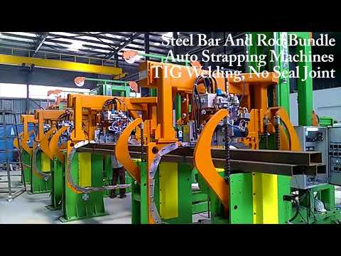 STEEL BAR AND ROD BUNDLE AUTO STRAPPING MACHINES TIG WELDING, NO SEAL JOINT