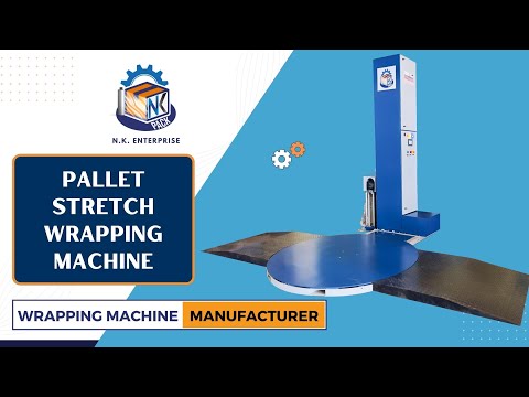 Pallet stretch wrapping machine | N.K. ENTERPRISE