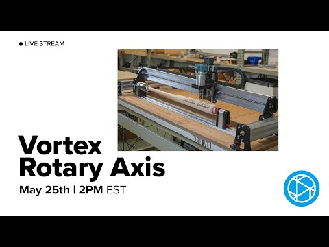 Vortex Rotary Axis - Livestream