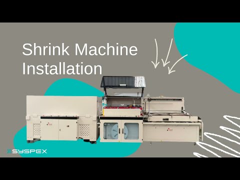 Shrink Machine Installation