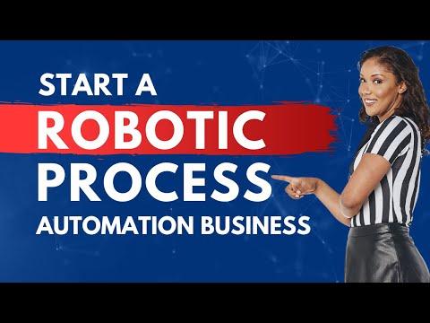 How to Start a Robotic Process Automation Business 2024 [ Detailed Guide ] #RPA | #Technology