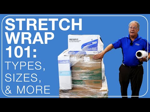 Stretch Wrap 101: Types, Sizes &amp; More