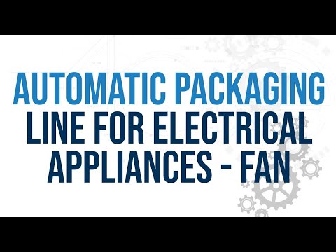 Automatic Packaging line for Electrical Appliances | BANDMA