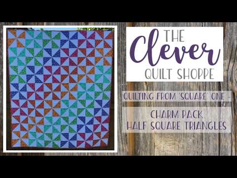 Quilting from &#039;Square&#039; One - Half Square Triangles from a Charm Pack