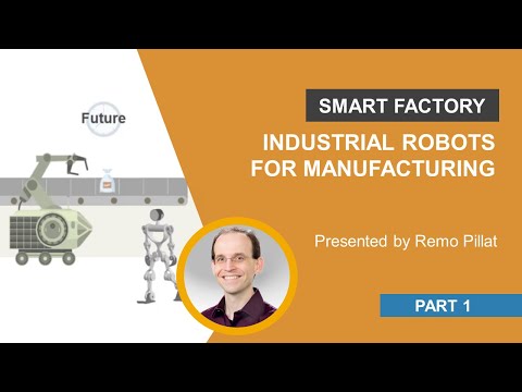 Industrial Robots for Manufacturing | Robotics for Smart Factory, Part 1