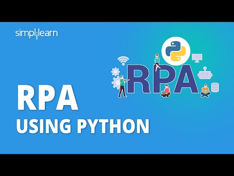 RPA Using Python | RPA With Python | Robotic Process Automation Using Python | Simplilearn