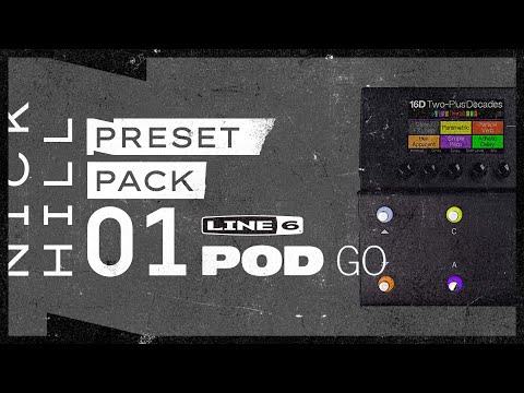 Line 6 POD Go | PRESET PACK 1 by Nick Hill | Available Now!