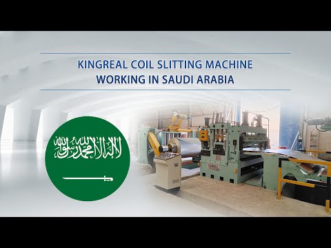 KINGREAL Coil Slitting Machine Working In Saudi Arabia, High Speed Steel Coil Slitter