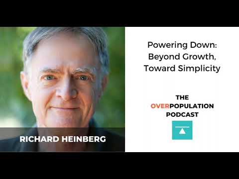 Richard Heinberg | Powering Down: Beyond Growth, Toward Simplicity