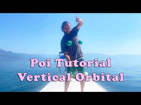 Vertical Orbital Tutorial - Intermediate Poi Moves!