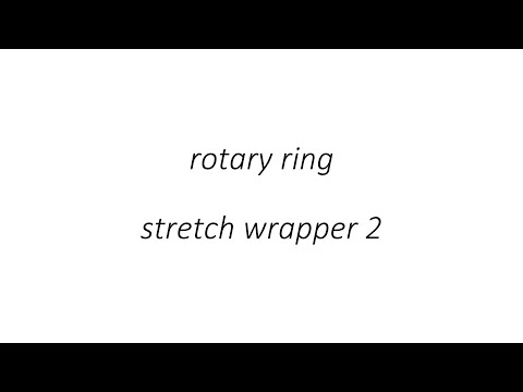 rotary ring stretch wrapper 2