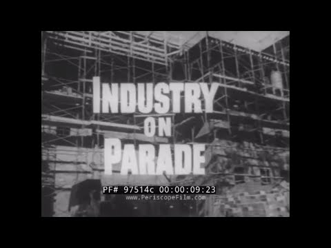 &quot;INDUSTRY ON PARADE&quot; LONG-BELL LUMBER, WESTON ELECTRICAL INSTRUMENTS, MOVIE PROPS &amp; MODELS 97514c