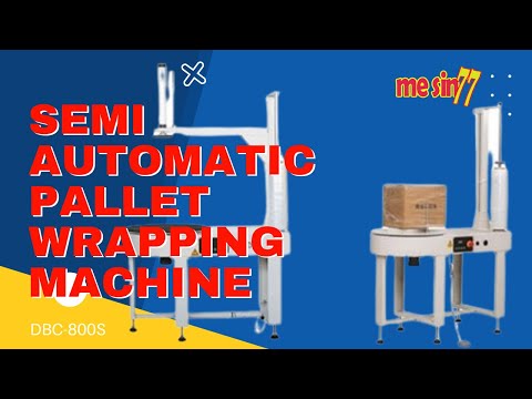 DBC800S SEMI AUTOMATIC MINI PALLET WRAPPING MACHINE - Mesin Pallet Wrapper Semi Otomatis MESIN 77