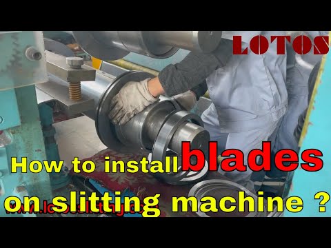 How to install blades and adjust blades on slitting machine?