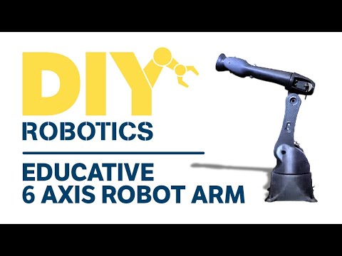 DIY Robotics | Educative 6 Axis Robot Arm