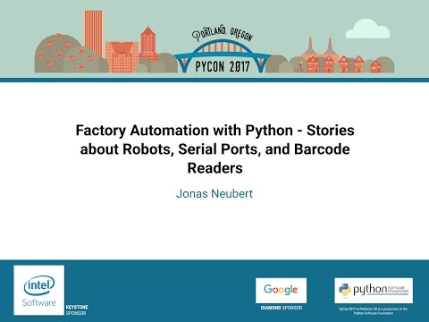 Factory Automation with Python Stories about Robots, Serial Ports, and Barcode Readers