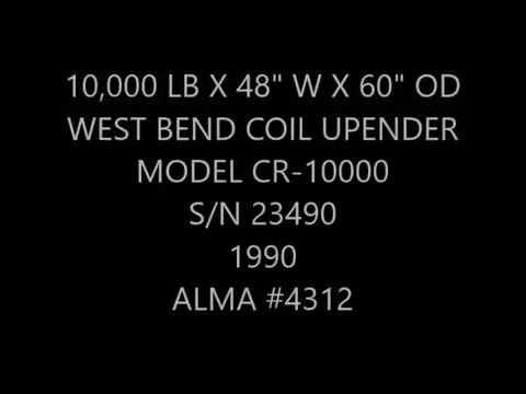 10,000 LB X 48&quot; W X 60&quot; OD WEST BEND COIL UPENDER FOR SALE - ALMA MACHINERY #4312