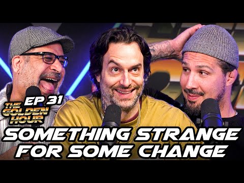 Something Strange for Some Change | The Golden Hour #31 Brendan Schaub, Chris D&#039;Elia, Erik Griffin