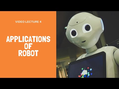 Video Lecture on Applications of Robot | Robot Technology