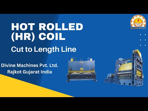 HR (Hot Rolled) Coil Cut To Length Line | Divine Machines Pvt. Ltd. Machine Manufacturer in Gujarat