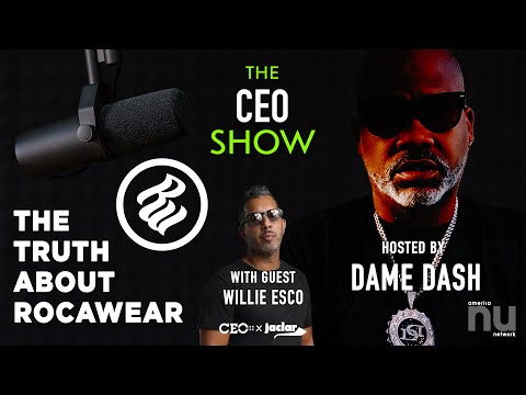 Dame Dash &amp; Willie Esco Expose the Truth About Rocawear! | The CEO Show