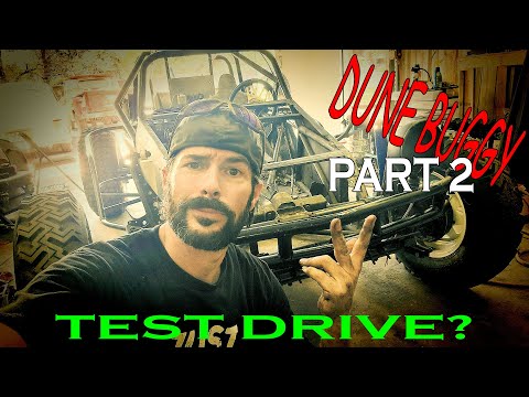 VW Sandrail Dune Buggy - PART 2 - Can we finally test drive it?