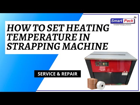 How to set Heating Temperature in Strapping Machine CONTACT- +91 9109108483