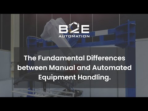 The Fundamental Differences Between Manual and Automated Equipment Handling