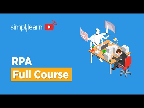 Robotic Process Automation Full Course | RPA Tutorial For Beginners | Learn RPA | Simplilearn