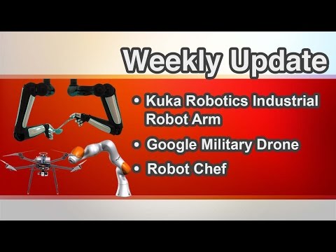 Kuka Robotics Industrial Robot Arm | Google Military Drone | Robot Chef