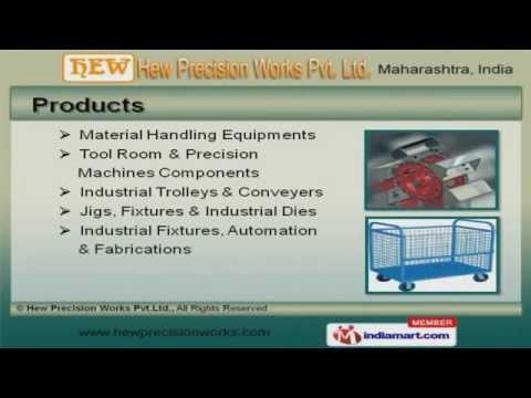 Material Handling Equipment by Hew Precision Works Pvt.Ltd., Pune