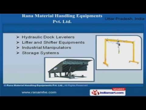 Material Handling Equipment by Rana Material Handling Equipments Pvt. Ltd., Ghaziabad