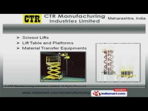 Material Handling Equipment by CTR Manufacturing Industries Limited, Pune