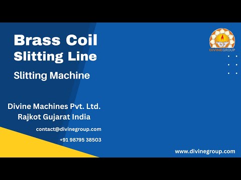 Brass Coil Slitting Line | Divine Machines Pvt Ltd Machine Manufacturer in Rajkot Gujarat India