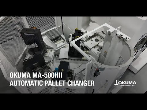 Okuma’s MA-500HII with Automatic Pallet Changer