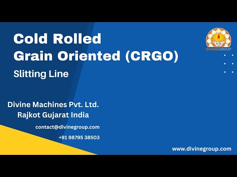 Cold Rolled Grain Oriented (CRGO) Slitting Line | Divine Machines Pvt Ltd Manufacturer in India