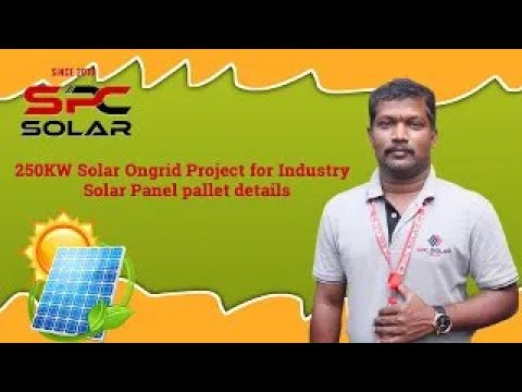 250KW Solar Ongrid Project for Industry || Solar Panel pallet details