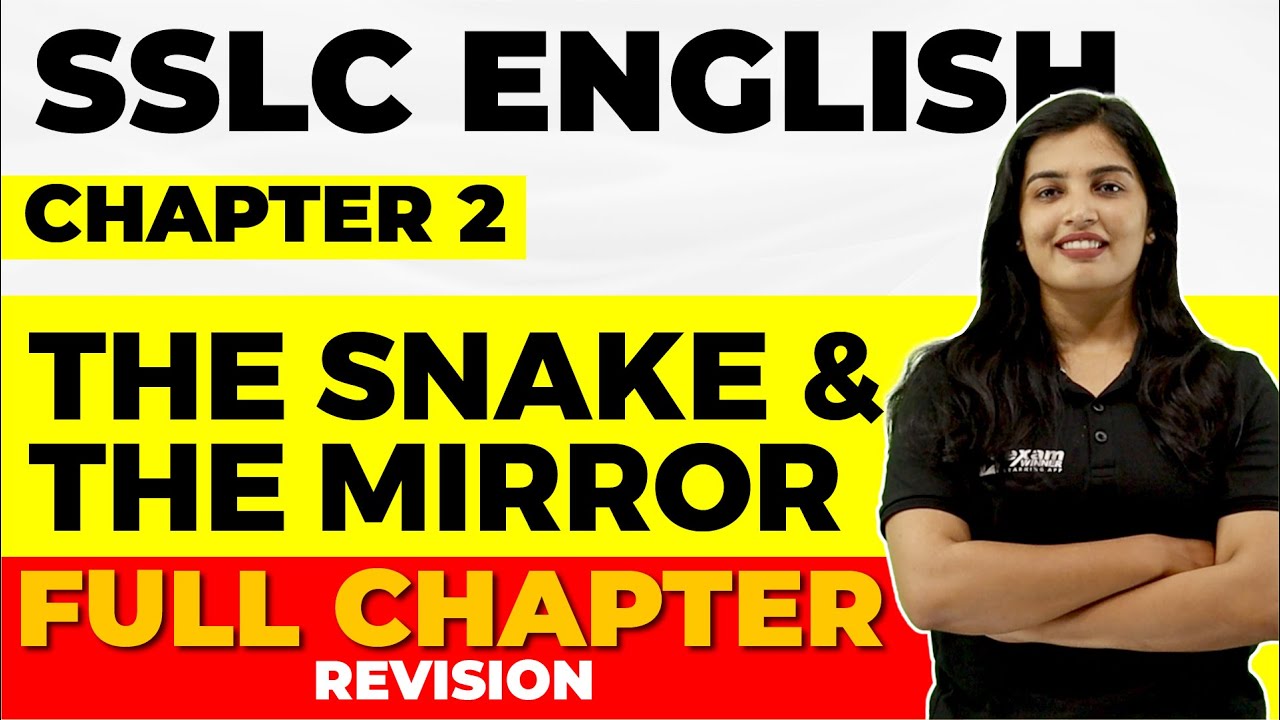 Full Chapter Revision Unit Chapter Snake And The Mirror Sslc